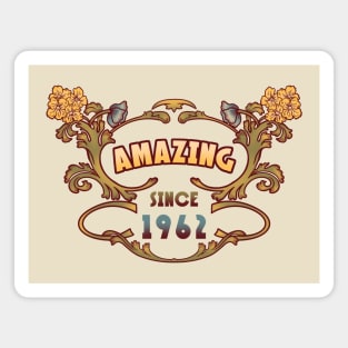 AMAZING SINCE 1962 art nouveau floral retro birthday gift Magnet